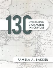 130 little-known characters in scripture cover image
