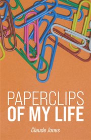 Paperclips of My Life cover image