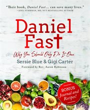 Daniel Fast : Why You Should Only Do It Once cover image