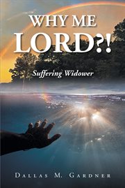 Why Me Lord?! : Suffering Widower cover image