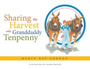 Sharing the harvest with granddaddy tenpenny cover image