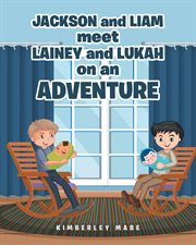 Jackson and liam meet lainey and lukah on an adventure cover image