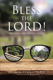 Bless the Lord! : Obstacles and Opportunities cover image