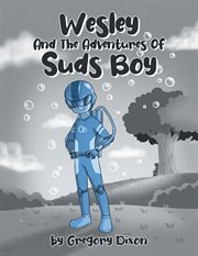 Wesley and the adventures of suds boy cover image