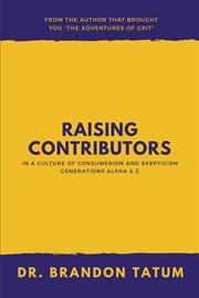 Raising contributors in a culture of consumerism and skepticism cover image