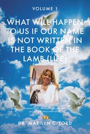 What Will Happen to Us if Our Name Is Not Written in the Book of the Lamb (Life), Vol. 1 cover image