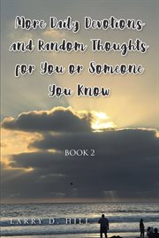 More daily devotions and random thoughts for you or someone you know book 2 cover image