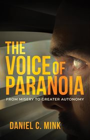 The voice of paranoia : From Misery to Greater Autonomy cover image