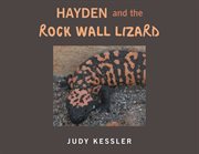 Hayden and the rock wall lizard cover image