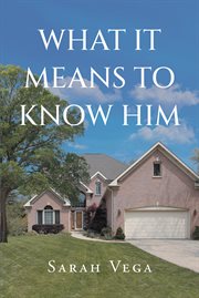 What it means to know him cover image