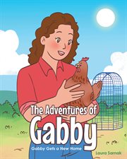 The Adventures of Gabby : Gabby Gets a New Home cover image