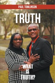 Truth : What is Truth cover image