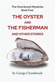 The chornbrook mysteries book four the oyster and the fisherman cover image
