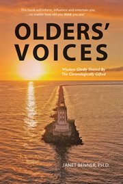 Olders' Voices : Wisdom Gladly Shared By The Chronologically Gifted cover image