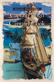 Captain Bligh and Captain Cook. Odyssey down under cover image