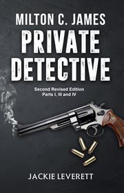 "milton c. james"---private detective cover image