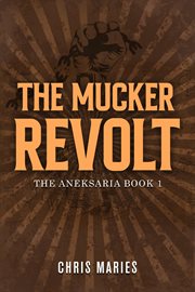 The mucker revolt : Aneksaria cover image
