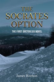 The socrates option : Doctor Six cover image
