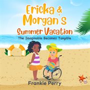 Ericka & morgan's summer vacation cover image