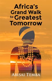 Africa's Grand Walk to Greatest Tomorrow cover image