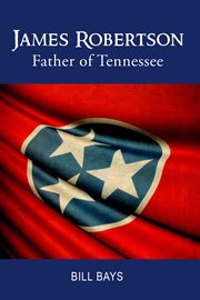 James Robertson Father of Tennessee cover image