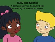 Ruby and Gabriel : A Bilingual Story and Activity Book cover image