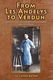 From Les Andelys to Verdun : Journey Of A Young French Cadet Who Died For His Homeland cover image