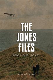 The Jones Files : Jones Files cover image