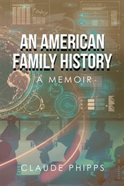 An American Family History : A Memoir cover image