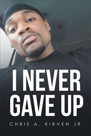 I never gave up cover image