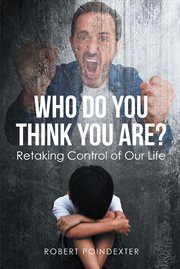 Who Do You Think You Are? : Retaking Control of Our Life cover image