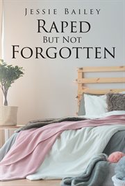Raped But Not Forgotten cover image
