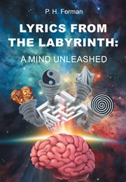Lyrics From the Labyrinth : A Mind Unleashed cover image
