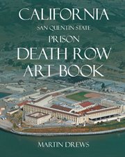California San Quentin State Prison Death Row Art Book cover image