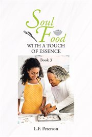 Soul Food With a Touch of Essence : Book 3 cover image