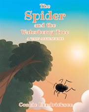 The spider and the waterberry tree : A "Tall" African Tale cover image