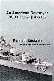 An american destroyer : USS Hamner (DD-718) cover image
