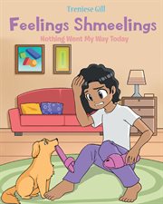 Feelings shmeelings : nothing went my way today cover image