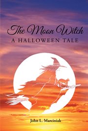 The Moon Witch : A Halloween Tale cover image