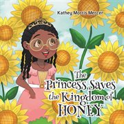 The Princess Saves the Kingdom of Honey cover image