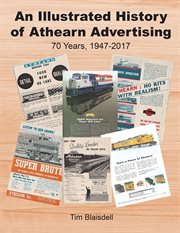 An Illustrated History of Athearn Advertising : 70 Years, 1947-2017 cover image