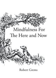 Mindfulness for the Here and Now cover image