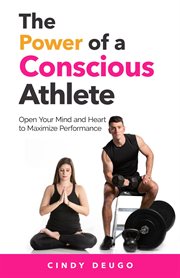 The Power of a Conscious Athlete cover image
