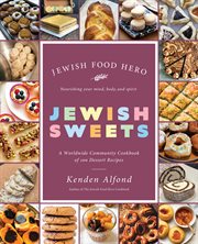 Jewish Sweets : A Worldwide Community Cookbook of 100 Dessert Recipes cover image