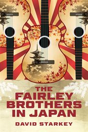 The Fairley Brothers in Japan cover image