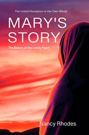 Mary's Story : The Beauty of the Lonely Heart cover image