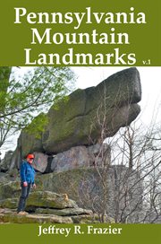 Pennsylvania Mountain Landmarks, Volume 1 : Pennsylvania Mountain Landmarks cover image