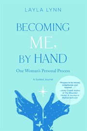Becoming me, by hand : one woman's personal process cover image