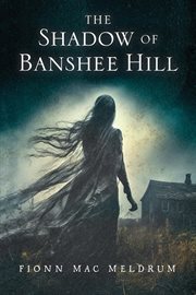 The Shadow of Banshee Hill cover image