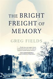 The Bright Freight of Memory cover image